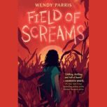 Field of Screams, Wendy Parris