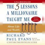 Five Lessons A Millionaire Taught Me ..., Richard Paul Evans