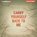 Carry Yourself Back to Me, Deborah Reed