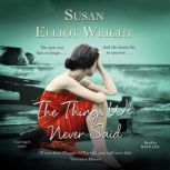 The Things We Never Said, Susan Elliot Wright