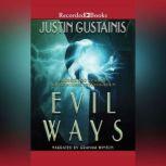 Evil Ways, Justin Gustainis