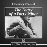 The Diary of a Forty-Niner, Chauncey Canfield