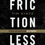 Frictionless, Tim Kintz