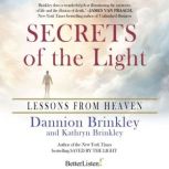 Secrets of the Light, Dannion Brinkley