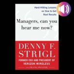 Managers, Can You Hear Me Now? Hard..., Denny F. Strigl