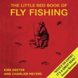 The Little Red Book of Fly Fishing, Kirk Deeter