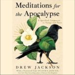 Meditations for the Apocalypse, Drew Jackson