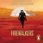 Firewalkers, Adrian Tchaikovsky