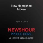 New Hampshire Moose, PBS NewsHour