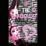 If I Tie U Down, Stephanie Van Orman