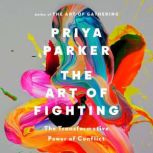 The Art of Fighting, Priya Parker