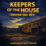 Keepers of the House, Lester Del Rey