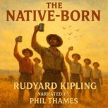 The NativeBorn, Rudyard Kipling