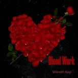 Blood Work, Willnash Ajayi