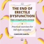 The End of Erectile Dysfunction, CAROLINE GARCIA