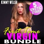 First Time Virgin Bundle  5 Erotic S..., Kimmy Welsh