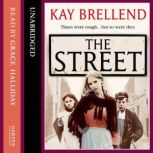 The Street, Kay Brellend