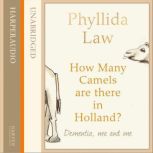 How Many Camels Are There in Holland?..., Phyllida Law