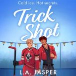 Trick Shot, L.A. Jasper