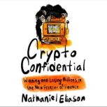 Crypto Confidential, Nathaniel Eliason