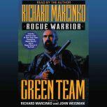 Rogue Warrior Green Team, Richard Marcinko