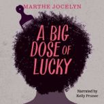A Big Dose of Lucky, Marthe Jocelyn
