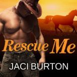 Rescue Me, Jaci Burton