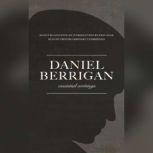 Daniel Berrigan Essential Writings, Daniel Berrigan