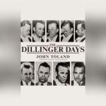 The Dillinger Days, John Toland