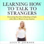 Learning How to Talk to Strangers, Lucy B. Jackson