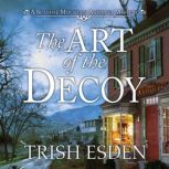 The Art of the Decoy, Trish Esden