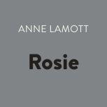 Rosie, Anne Lamott
