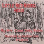 Little Red Riding Hood, Clara Doty Bates