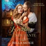 The Doctors Reckless Debutante, Bella Moxie