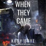 When They Came, Kody Boye