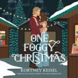 One Foggy Christmas, Kortney Keisel