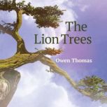 The Lion Trees, Owen Thomas