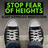 Stop Fear of Heights Sleep Hypnosis M..., Harmooni