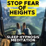 Stop Fear of Heights Sleep Hypnosis M..., Harmooni