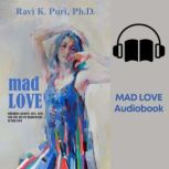 Mad Love Brushing Against, Fate, Lov..., Dr Ravi K Puri