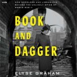 Book and Dagger, Elyse Graham