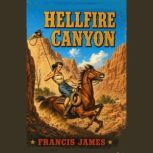 Hellfire Canyon, Francis James