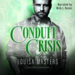 Conduit Crisis, Louisa Masters