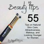 Beauty Tips, Angell Kisses