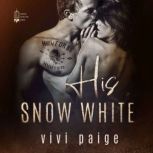 His Snow White, Vivi Paige
