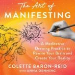 The Art of Manifesting, Colette BaronReid