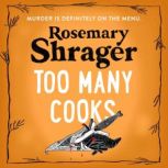 Too Many Cooks, Rosemary Shrager