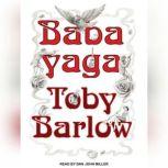 Babayaga, Toby Barlow