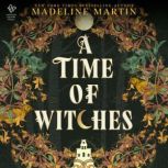 A Time of Witches, Madeline Martin