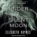 Under a Silent Moon, Elizabeth Haynes